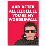 You'Re My Wonderwall Card